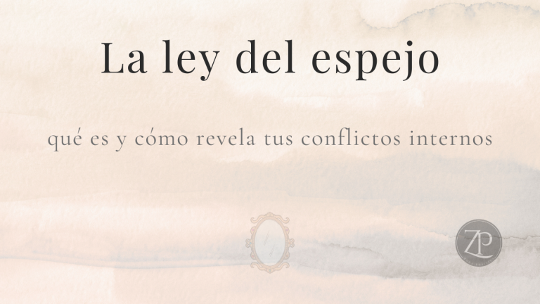 La ley del espejo: qué es y cómo revela tus conflictos internos. Zona Positiva. Método Raíz.