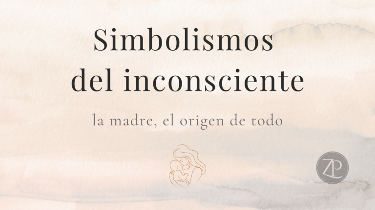 Simbolismos del inconsciente: la madre, el origen de todo